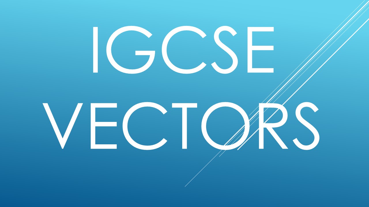 IGCSE Vectors