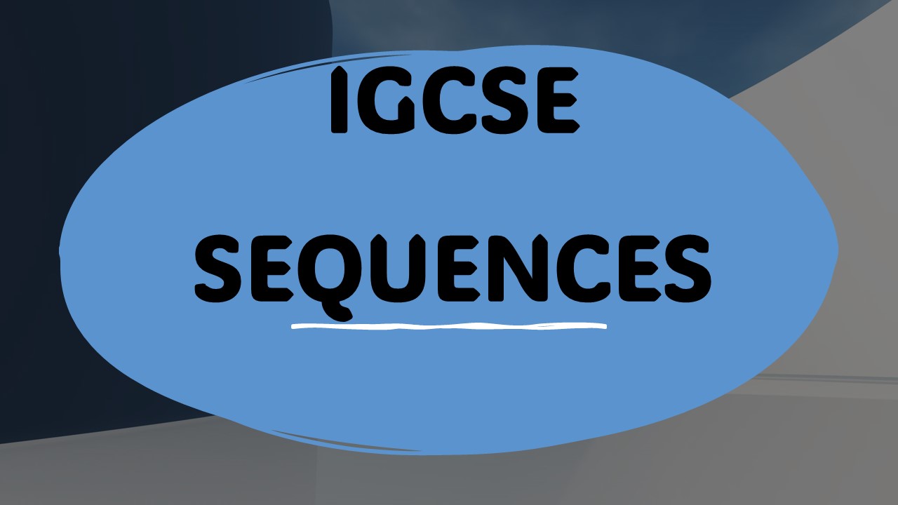 IGCSE Sequences